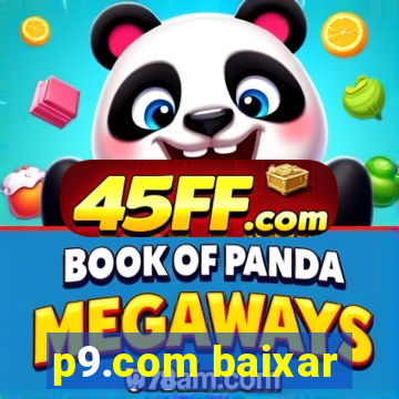 p9.com baixar